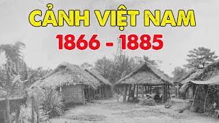 Cảnh Việt Nam 1866 - 1885