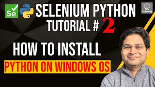 Selenium Python Tutorial #2 - How to Install Python on Windows OS