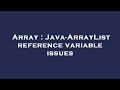 Array : Java-ArrayList reference variable issues