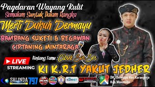 LIVE WAYANG KULIT 🔴 KI K.R.T.YAKUT JEDHER -LAKON BAMBANG SUKETI  & BEGAWAN  CIPTANING MINTARAGA 02