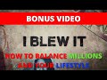 I BLEW IT - BONUS Episode | Balancing Lifestyle and Millions