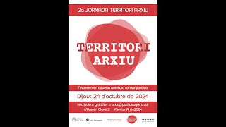 Segona Jornada Territori Arxiu. Inauguració Jornada i ponència de Xavier Theros