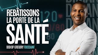 Rebatissons La Porte De La Santé | Service Du Dimanche | 12/29/2024 | Gregory Toussaint| TGNYC