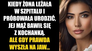 KIEDY ŻONA LEŻAŁA W SZPITALU I PRÓBOWAŁA URODZIĆ, JEJ MĄŻ BAWIŁ SIĘ Z KOCHANKĄ.ALE GDY PRAWDA...