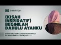 (KISAH INSPIRATIF) Beginilah dahulu 