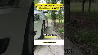 Aprende a medir distancias al conducir | Aprendiendo a conducir 😎🚘 #shorts #short