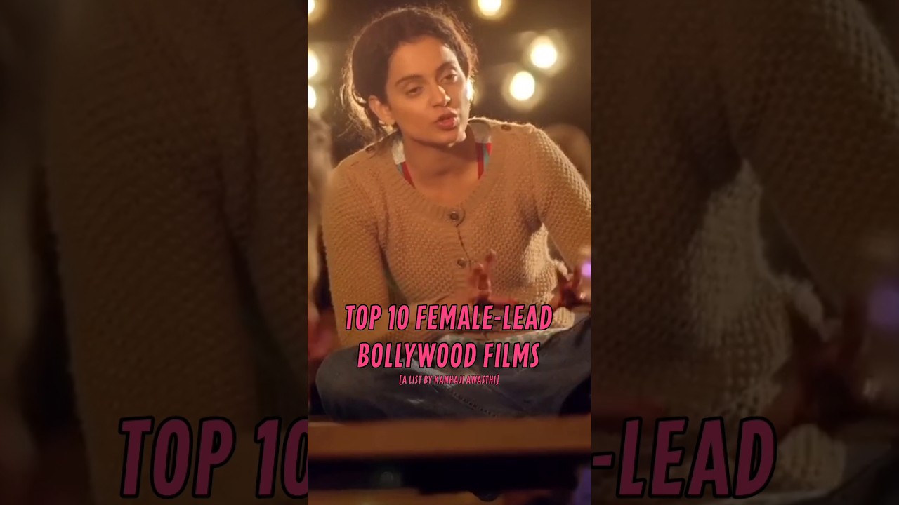 Top 10 Female-Lead Films Of Bollywood| The CiNEKJ - YouTube