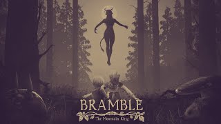 Bramble: The Mountain King OST Extended Mix