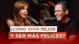 ¿Cómo vivir mejor y ser más felices?, con Tania Báez