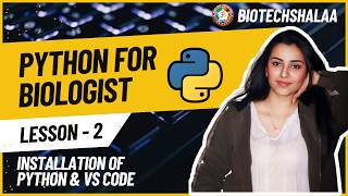 Python for Biologist | Lesson 2: Installation of Python & VS Code