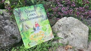 Mason Goes Mushrooming Read Aloud