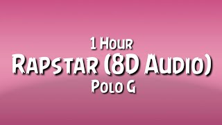 Polo G - Rapstar (8D Audio){1 Hour}