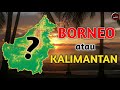 BORNEO Atau KALIMANTAN⁉️ | Inilah 7 Fakta Unik Pulau Kalimantan/Borneo!