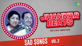 Sad Songs Vol.3 | Lata Mangeshkar | Mohammed Rafi | Piya Kaise Miloon Tumse  | Aaja Tujhe Afsana