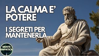 7 Principi Per Mantenere La Calma | Filosofia Stoica