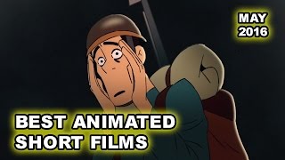 BEST ANIMATED SHORT FILMS !  #May 2016 - 2D, 3D, Stop Motion animation movies