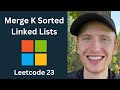 Merge K Sorted Linked Lists - Leetcode 23 - Heaps (Python)