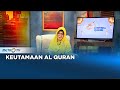 Lentera Qalbu - Keutamaan Membaca Al Quran