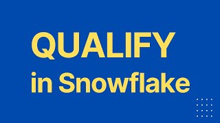 Qualify in Snowflake | Snowflake Feature | Qualify Keyword | Filter analytical functions
