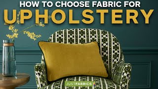 How To Choose Fabric For Upholstery | A Just Fabrics Guide