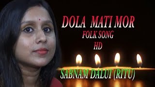 DOLA MATI MOR (FOLK SONG) SABNAM DALUI (RITU)