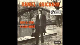 Daniel Guichard - Faut-il Être À Leur Image (1967)