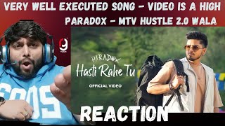 Paradox - Hasti Rahe Tu (Official Video) | EP - The Unknown Letter | Def Jam India | Reaction By RG