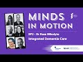 Minds in Motion - Dr Rasa Mikelyte, Integrated Dementia Care