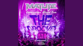 The Groove (Quinceañera World Tour En Vivo Desde La Arena Monterrey)