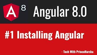 1.Angular 8 Tutorials - Installing angular in windows and mac