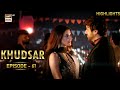 Khudsar Episode 61 Highlights | Zubab Rana | Humayun Ashraf | ARY Digital