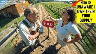 HOA Illegally SOLD 1700 Acres Of My Farmland, Unaware I Own Their Food Supply!