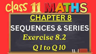 Class 11|Chapter 8|Sequences & Series | Exercise 8.2- Q 1 to Q10 | CBSE|NCERT|@thinkmaths.abarna