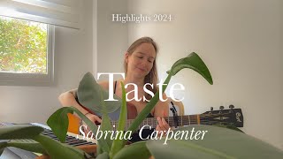 taste (sabrina carpenter) | #highlights2024 | tatila krau