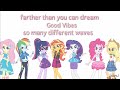 My Little Pony : Equestria Girls  -Good Vibes { Music Video Lyric }