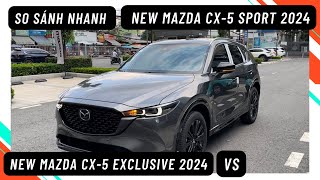 SO SÁNH NHANH 2 XE MAZDA CX5 SPORT VS CX5 EXCLUSIVE 2024 | MAZDA BÌNH TRIỆU