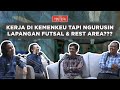 KERJA DI KEMENTERIAN KEUANGAN BUKAN NGURUS DUIT TAPI MALAH NGURUS LAPANGAN FUTSAL & REST AREA??