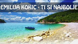 Emilija Kokić - Ti si najbolje