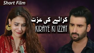 Short Film | Kiraye Ki Izzat | Agha Ali - Hina Altaf | Geo Films