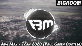 Ava Max - Torn 2020 (Paul Green Festival Bootleg) | FBM