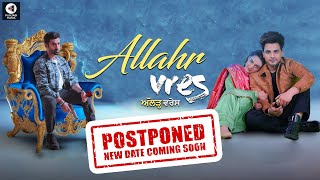 Armaan Bedil & Jaanvir Kaur’s Film Postponed | Allahr Vres | Punjabi Mania