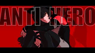 [RWBY/Blake Belladonna-animatic/AMV]Anti-Hero