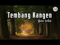 Yeni Inka - Tembang Kangen (Lyric)