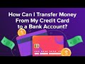 How Can I Transfer Money From My Credit Card to a Bank Account?