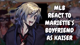 MLB React To Marinette's Boyfriend As Kaiser || Gacha React