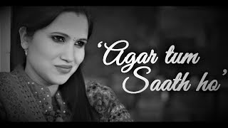 Agar Tum Saath Ho - Full Song - ALKA YAGNIK and ARIJIT SINGH | KBros Music | New Romantic Song 2021