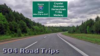 ⁴ᴷ Road Trip #1052 - I-95 S - Maine Mile 276-247 - Crystal/Sherman/Herseytown/T1 R6/Medway