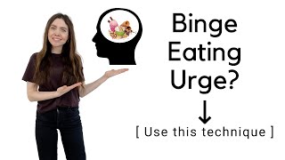 How to dismiss the urge to binge