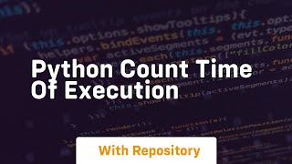 python count time of execution