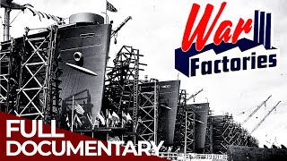 War Factories | Episode 7: US Ships | Free Documentary History